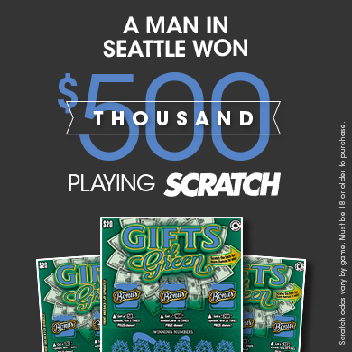 A man in Seattle won $500,000 playing Gifts of Green Scratch